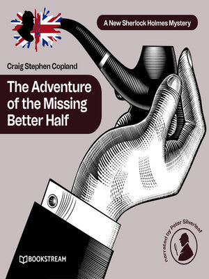 cover image of The Adventure of the Missing Better Half--A New Sherlock Holmes Mystery, Episode 38 (Unabridged)